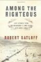Among the Righteous: Lost Stories from the Holocaust